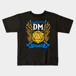 Because I'm The DM Funny Vintage RPG Gift Kids T-Shirt